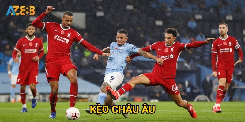 Tại sao kèo châu âu lại được nhiều người chơi Az888 lựa chọn? 3 Tại sao kèo châu âu lại được nhiều người chơi Az888 lựa chọn?